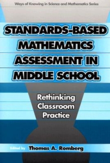 Image for Standards-Based Mathematics Assessment in Middle School : Rethinking Classroom Practice