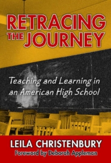 Image for Retracing the Journey : Teaching and Learning in an American High School