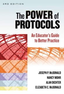 Image for The Power of Protocols : An Educator's Guide to Better Practice