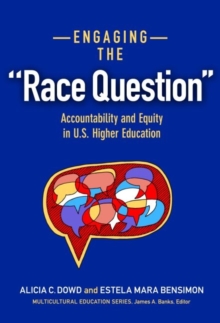 Image for Engaging the "race question"  : accountability and equity in U.S. higher education