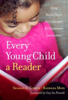 Image for Every Young Child a Reader : Using Marie Clay's Key Concepts for Classroom Instruction