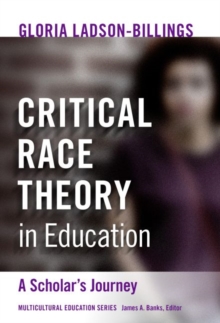 Image for Critical race theory in education  : a scholar's journey