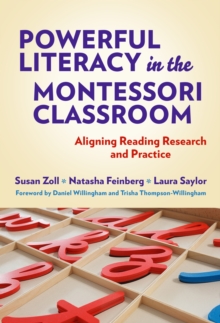 Image for Powerful literacy in the Montessori classroom  : aligning reading research and practice