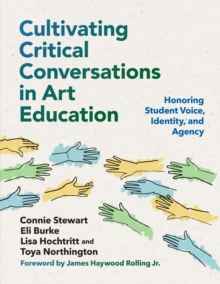 Image for Cultivating Critical Conversations in Art Education