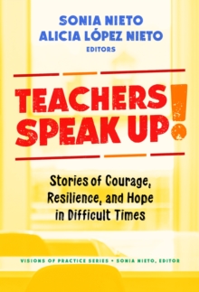 Image for Teachers Speak Up! : Stories of Courage, Resilience, and Hope in Difficult Times