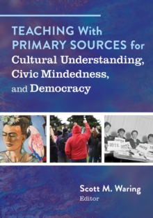Image for Teaching With Primary Sources for Cultural Understanding, Civic Mindedness, and Democracy