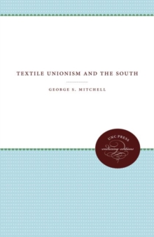 Image for Textile Unionism and the South