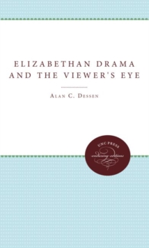 Image for Elizabethan Drama and the Viewer's Eye