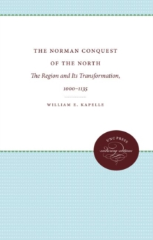 Image for The Norman Conquest of the North : The Region and Its Transformation, 1000-1135