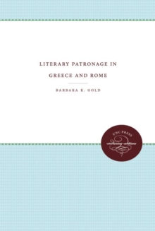 Image for Literary Patronage in Greece and Rome