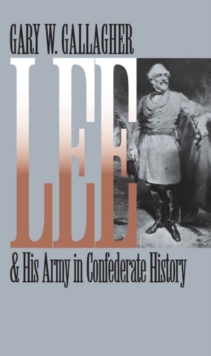 Image for Lee and His Army in Confederate History