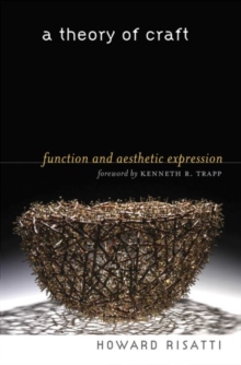Image for A Theory of Craft : Function and Aesthetic Expression