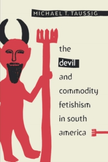 Image for The Devil and Commodity Fetishism in South America