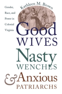 Image for Good Wives, Nasty Wenches, and Anxious Patriarchs