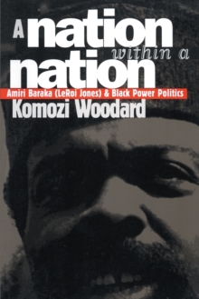 Image for A Nation within a Nation : Amiri Baraka  (LeRoi Jones) and Black Power Politics