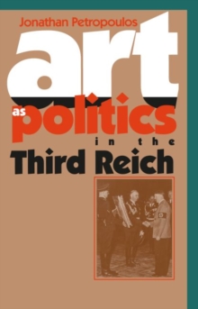 Image for Art as politics in the Third Reich