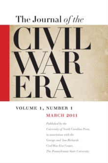 Image for Journal of the Civil War Era: Spring 2011 Issue