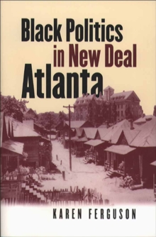 Image for Black Politics in New Deal Atlanta