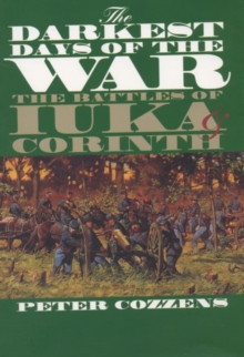 Image for The Darkest Days of the War : The Battles of Iuka and Corinth