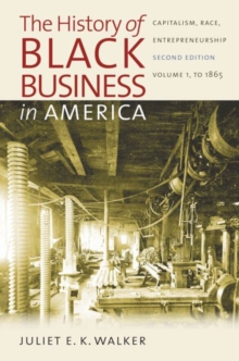 Image for The History of Black Business in America: Capitalism, Race, Entrepreneurship