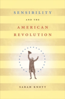 Image for Sensibility and the American Revolution