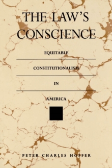 Image for The Law's Conscience: Equitable Constitutionalism in America.