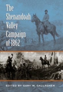 Image for The Shenandoah Valley Campaign of 1862.
