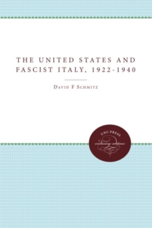 Image for The United States and Fascist Italy, 1922-1940