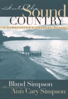 Image for Into the Sound Country: A Carolinian's Coastal Plain