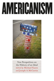 Image for Americanism: New Perspectives on the History of an Ideal