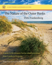 Image for The Nature of the Outer Banks : Environmental Processes, Field Sites, and Development Issues, Corolla to Ocracoke
