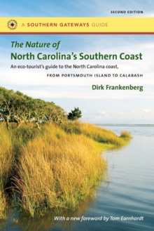 Image for The Nature of North Carolina's Southern Coast : Barrier Islands, Coastal Waters, and Wetlands