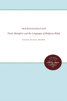 Image for Transfiguration: Poetic Metaphor and the Languages of Religious Belief