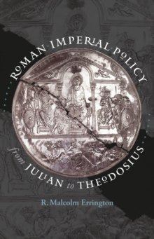 Image for Roman imperial policy from Julian to Theodosius