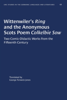 Image for Wittenwiler's Ring and the Anonymous Scots Poem Colkelbie Sow : Two Comic-Didactic Works from the Fifteenth Century