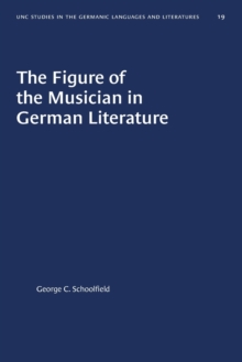 Image for The Figure of the Musician in German Literature