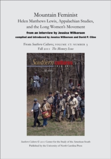Image for Mountain Feminist: Helen Matthews Lewis, Appalachian Studies, and the Long Women's Movement: An article from Southern Cultures 17:3, The Memory Issue