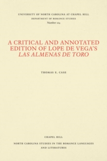 Critical and Annotated Edition of Lope de Vega's Las almenas de Toro
