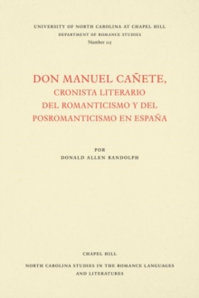 Image for Don Manuel CaA±ete, cronista literario del romanticismo y del posromanticismo en EspaA±a