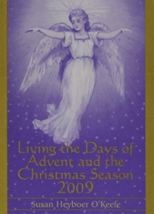 Image for Living the Days of Advent and the Christmas Season 2009