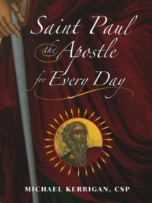 Image for Saint Paul the Apostle for Every Day : A Vision That Inspires, A Mission for Life