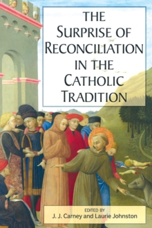 Image for The surprise of reconciliation in the Catholic tradition