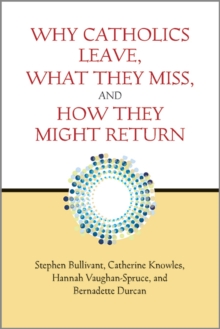 Image for Why Catholics Leave, What They Miss, and How They Might Return