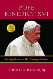 Image for Pope Benedict XVI  : the significance of his theological vision
