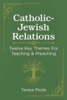 Image for Catholic-Jewish Relations : Twelve Key Themes for Teaching & Preaching