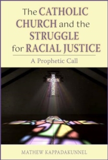 Image for The Catholic Church and the Struggle for Racial Justice