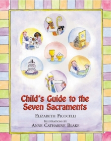 Image for Child's Guide to the Seven Sacraments
