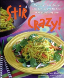 Image for Stir crazy!  : more than 100 quick, low-fat recipes for your wok or stir-fry pan