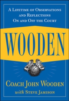 Image for Wooden: A Lifetime of Observations and Reflections On and Off the Court