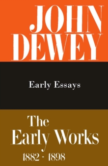 Image for The Collected Works of John Dewey v. 5; 1895-1898, Early Essays